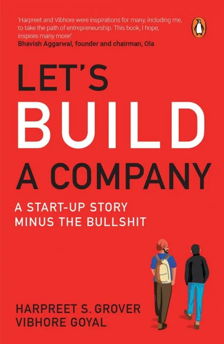 Let's Build a Company: A Start-up Story Minus the Bullshit