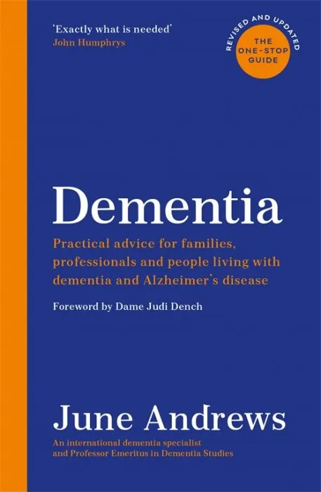 Dementia: The One-Stop Guide, Updated Edition