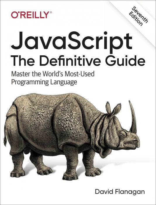 jаvascript: The Definitive Guide: Master the World's Most-Used Programming Language, 7th Edition