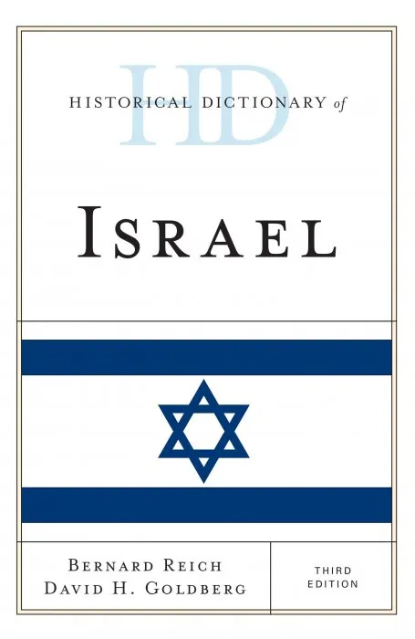 Historical Dictionary of Israel (Historical Dictionaries of Asia, Oceania, and the Middle East), 3rd Edition