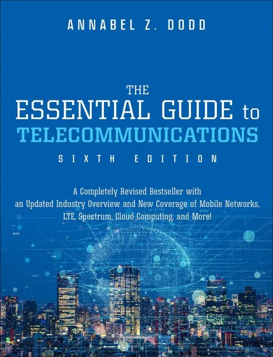 Essential Guide to Telecommunications, 6th Edition