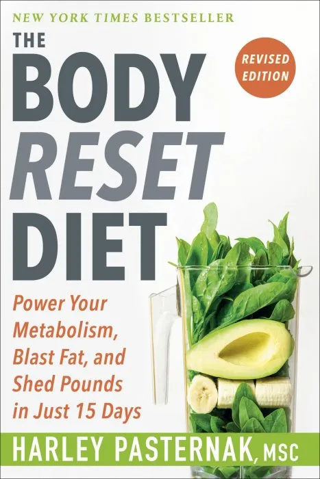 The Body Reset Diet: Power Your Metabolism, Blast Fat, and Shed Pounds in Just 15 Days, Revised Edition