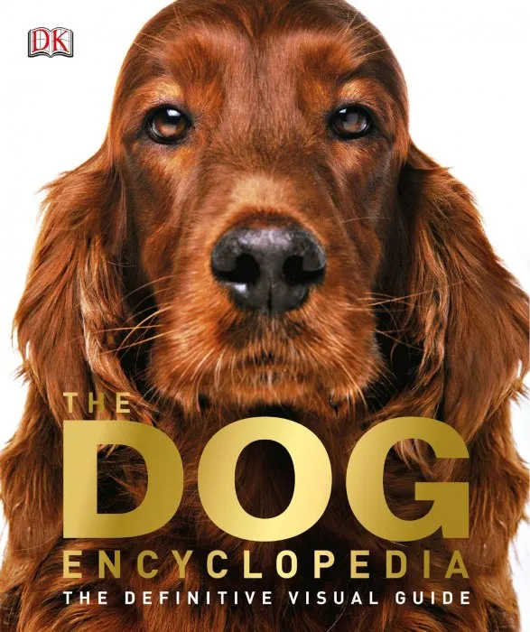 The Dog Encyclopedia: The Definitive Visual Guide, UK Edition
