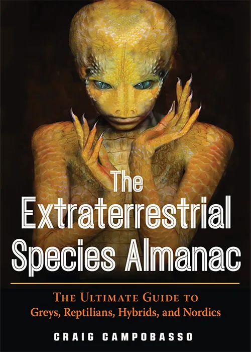 The Extraterrestrial Species Almanac: The Ultimate Guide to Greys, Reptilians, Hybrids, and Nordics (MUFON)