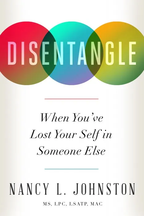 Disentangle: When You've Lost Your Self in Someone Else, 2nd Edition