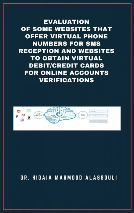 Evaluation of Some SMS Verification Services and Virtual Credit Cards Services for Online Accounts Verifications
