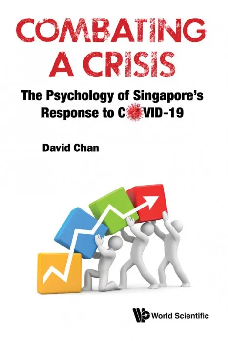 Combating a Crisis: The Psychology Of Singapore's Response To Covid-19