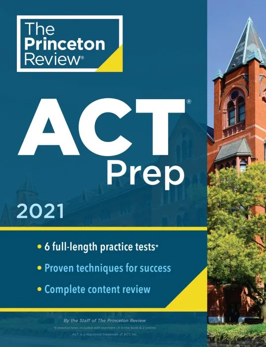 Princeton Review ACT Prep, 2021 (College Test Preparation)