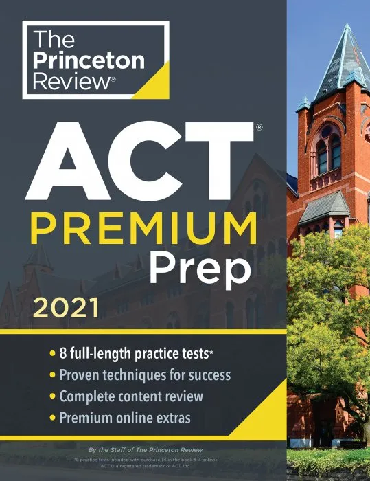 Princeton Review ACT Premium Prep, 2021 (College Test Preparation)
