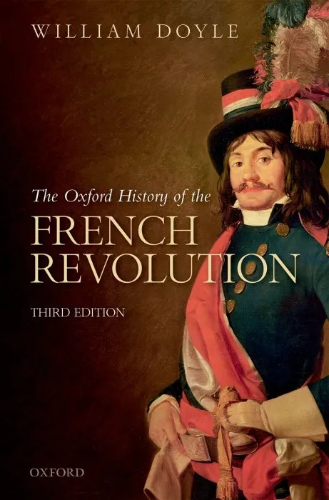 The Oxford History of the French Revolution, 3rd Edition