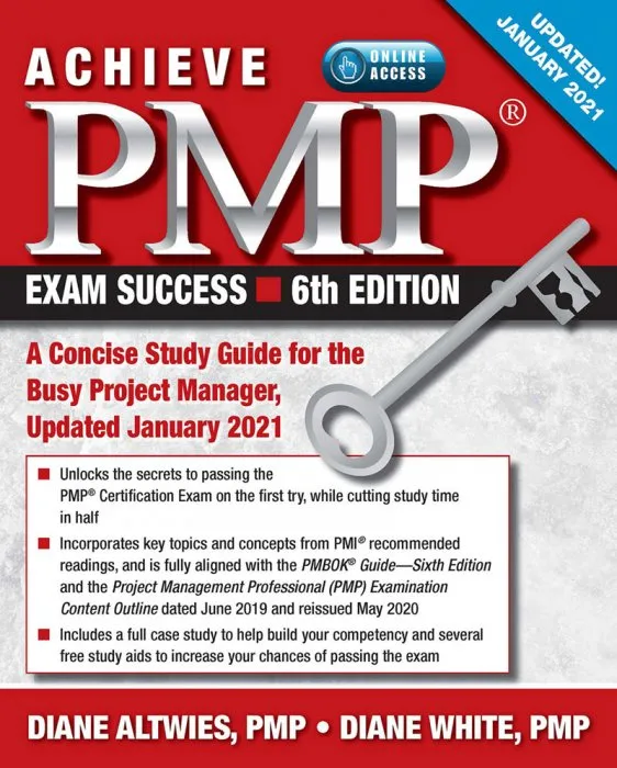 Achieve PMP Exam Success: A Concise Study Guide for the Busy Project Manager, Updated January 2021, 6th Edition
