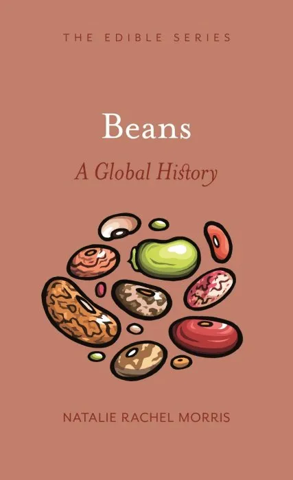 Beans: A Global History (Edible)