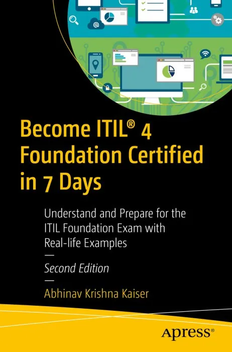 Become ITIL® 4 Foundation Certified in 7 Days, 2nd Edition