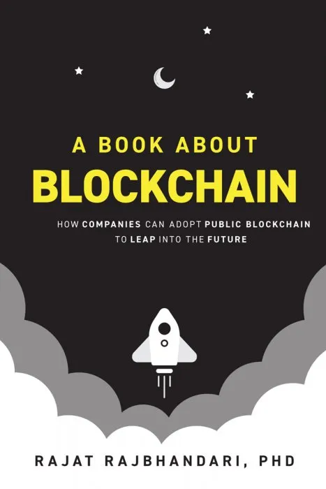 A Book About Blockchain: How Companies Can Adopt Public Blockchain to Leap into the Future (ISSN)