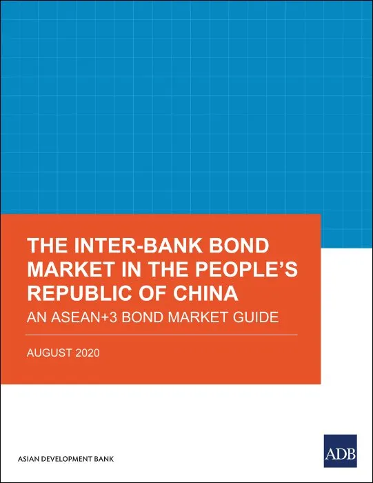 The Inter-Bank Bond Market in the People's Republic of China: An ASEAN+3 Bond Market Guide (ISSN)