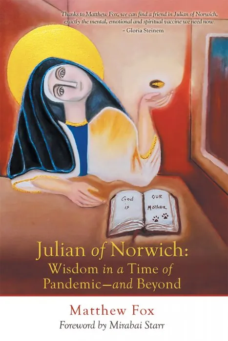 Julian of Norwich: Wisdom in a Time of Pandemic—And Beyond