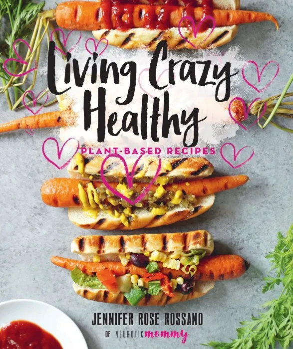 Living Crazy Healthy: Plant-Based Recipes