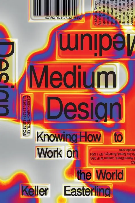 Medium Design: Knowing How to Work on the World