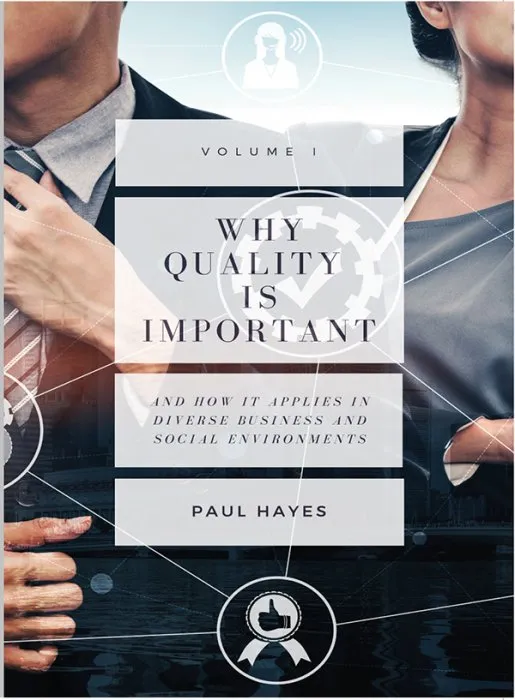 Why Quality is Important and How It Applies in Diverse Business and Social Environments, Volume I (ISSN)