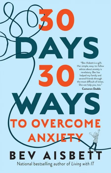30 Days 30 Ways to Overcome Anxiety: from the bestselling anxiety expert