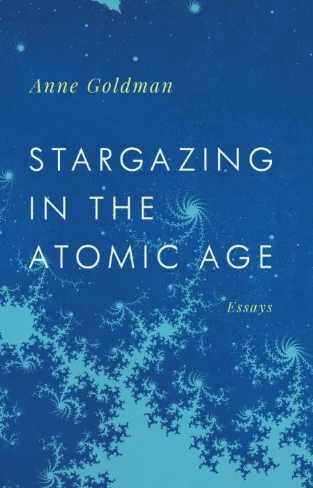 Stargazing in the Atomic Age: Essays (Georgia Review Books)