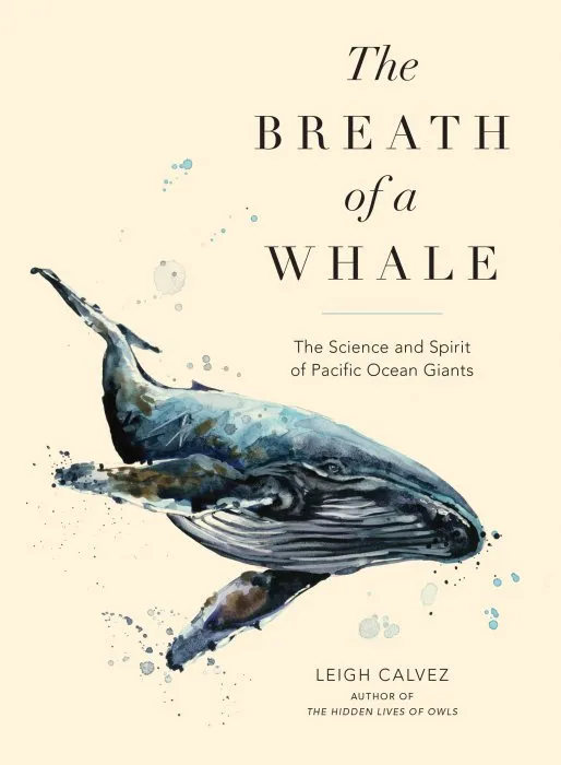 The Breath of a Whale: The Science and Spirit of Pacific Ocean Giants