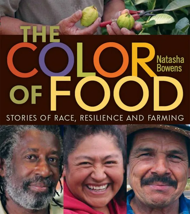 The Color of Food: Stories of Race, Resilience and Farming
