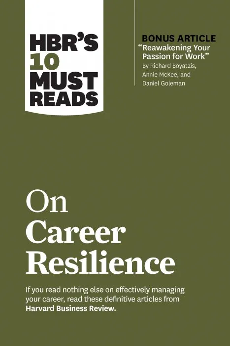 HBR's 10 Must Reads on Career Resilience (HBR's 10 Must Reads)