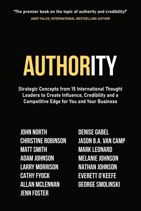 Authority: Strategic Concepts from 15 International Thought Leaders