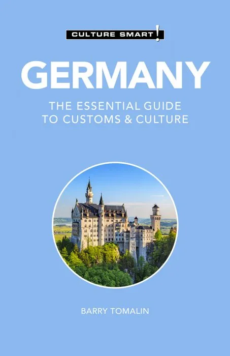 Germany: Culture Smart!: The Essential Guide to Customs & Culture (Culture Smart!), 3rd Edition