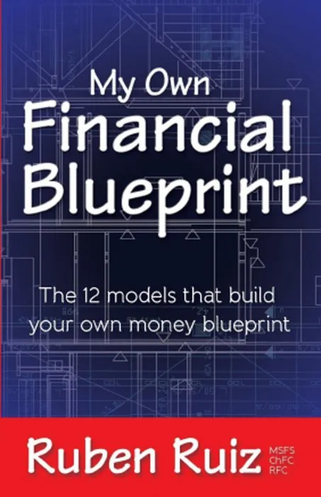 My Own Financial Blueprint: The 12 Models That Build Your Own Money Blueprint