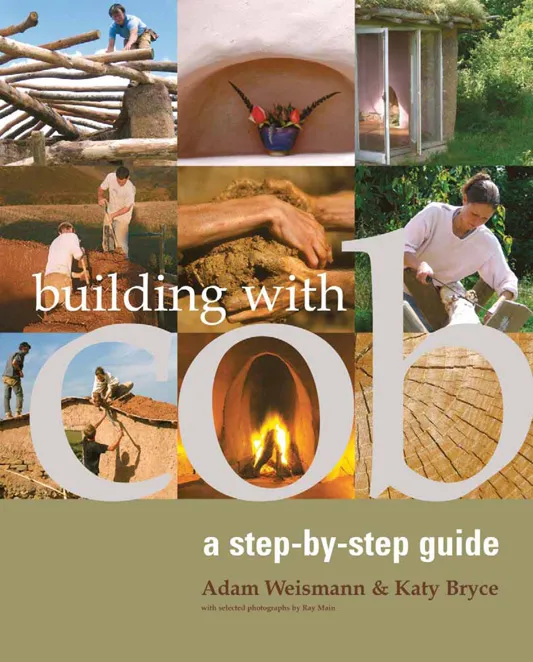Building with Cob: A Step-by-Step Guide (Sustainable Building)