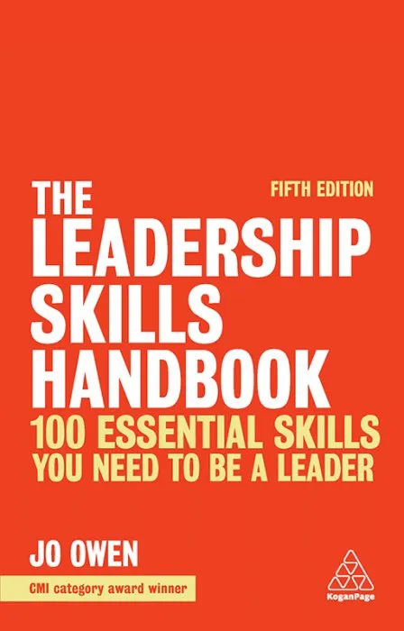 The Leadership Skills Handbook: 100 Essential Skills You Need to be a Leader, 5th Edition