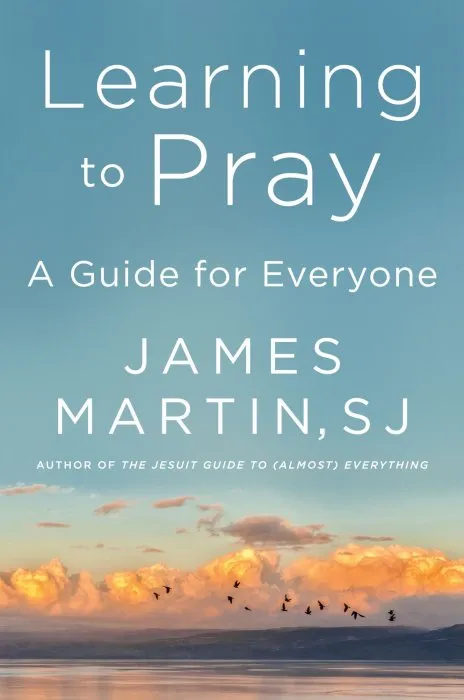 Learning to Pray: A Guide for Everyone