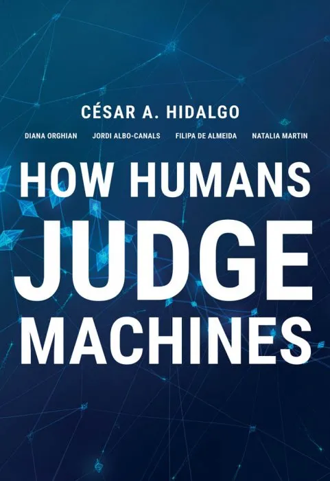 How Humans Judge Machines (The MIT Press)