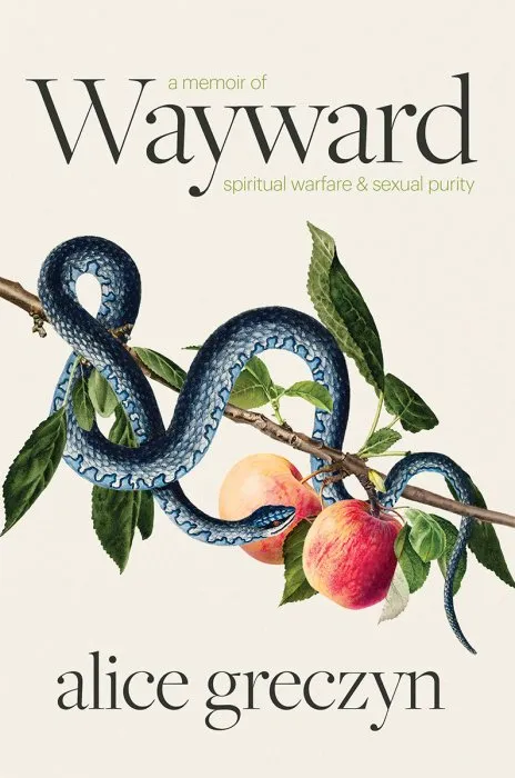 Wayward: A Memoir of Spiritual Warfare and Sexual Purity