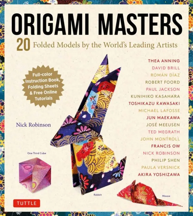 Origami Masters Kit: 20 Folded Models by the World's Leading Artists