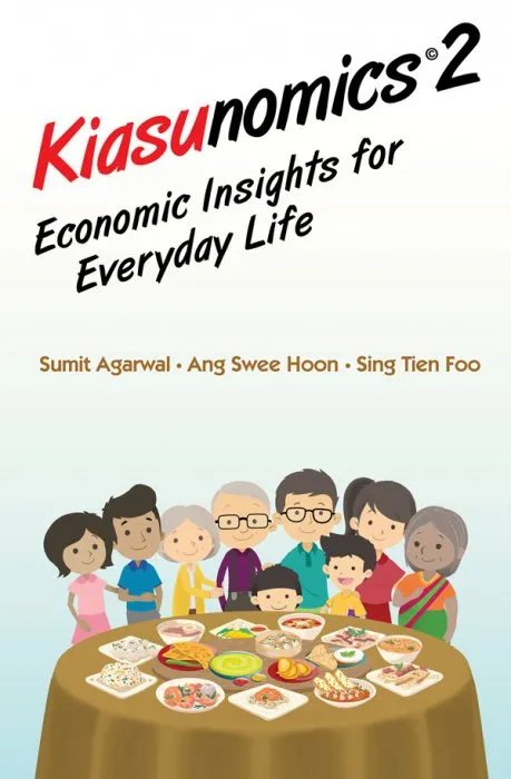 Kiasunomics 2: Economic Insights For Everyday Life