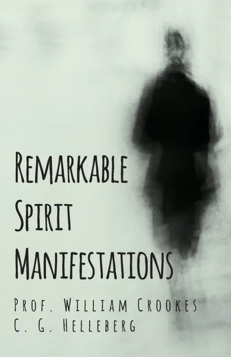 Remarkable Spirit Manifestations