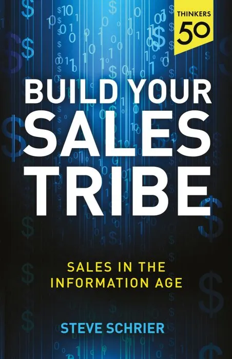 Build Your Sales Tribe: Sales in the Information Age
