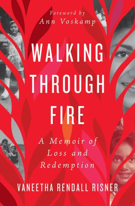Walking Through Fire: A Memoir of Loss and Redemption