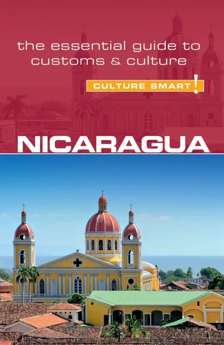 Nicaragua: Culture Smart!: The Essential Guide to Customs & Culture (Culture Smart!)