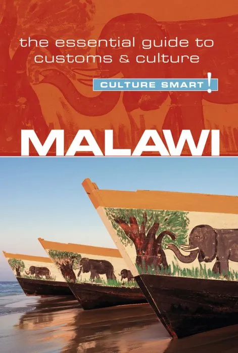 Malawi: Culture Smart!: The Essential Guide to Customs & Culture (Culture Smart!)