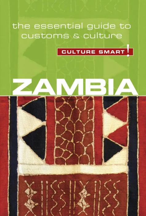 Zambia: Culture Smart!: The Essential Guide to Customs & Culture (Culture Smart!)