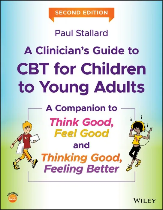 A Clinician's Guide to CBT for Children to Young Adults, 2nd Edition