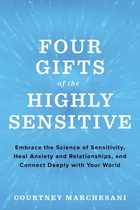 Four Gifts of the Highly Sensitive