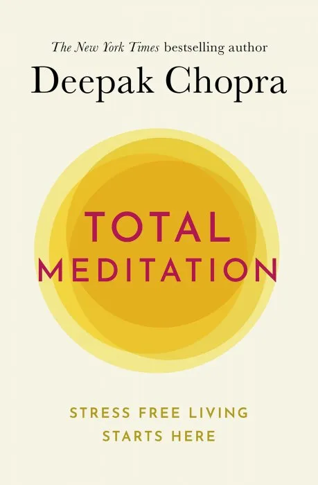 Total Meditation: Stress Free Living Starts Here