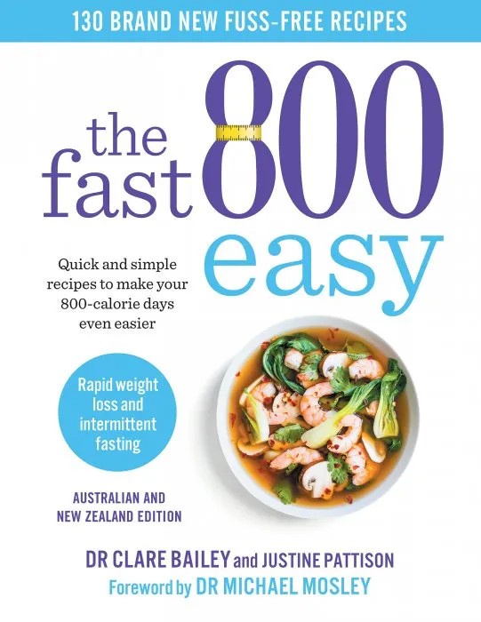 The Fast 800 Easy: Quick and simple recipes to make your 800-calorie days even easier
