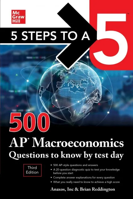 5 Steps to a 5: 500 AP Macroeconomics Questions to Know by Test Day (5 Steps to a 5), 3rd Edition
