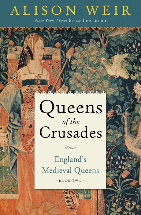 Queens of the Crusades (England's Medieval Queens #2)